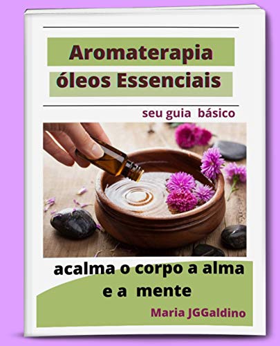 Livro PDF Oleos Essenciais…Aromaterapia: Oleos Essenciais…
