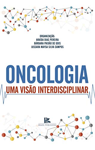 Capa do livro: Oncologia: uma visão interdisciplinar - Ler Online pdf