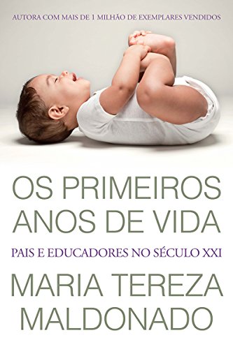 Capa do livro: Os primeiros anos de vida: Pais e educadores no século XXI - Ler Online pdf