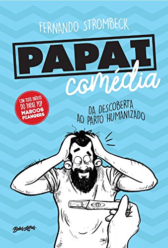 Capa do livro: Papai comédia: Da descoberta ao parto humanizado - Ler Online pdf