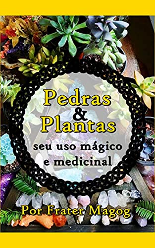 Livro PDF Pedras e Plantas – Seu Uso Mágico e Medicinal