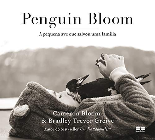 Capa do livro: Penguin Bloom: A pequena ave que salvou uma família - Ler Online pdf