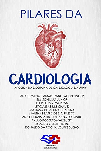 Livro PDF Pilares da Cardiologia: Apostila da disciplina de Cardiologia da UFPR