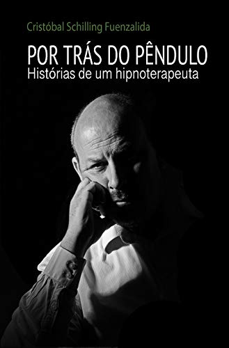 Capa do livro: Por trás do pêndulo: Historias de un hipnoterapauta - Ler Online pdf
