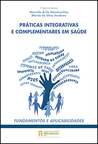 Capa do livro: Práticas Integrativas e Complementares em Saúde: Fundamentos e Aplicabilidades - Ler Online pdf