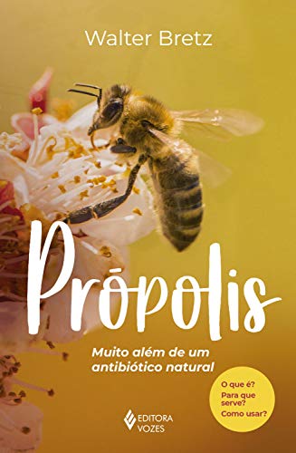 Capa do livro: Própolis: Muito além de um antibiótico natural - Ler Online pdf