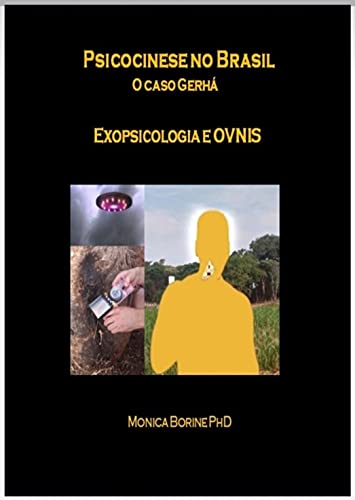 Capa do livro: PSICOCINESE NO BRASIL: O Caso Gerhá EXOPSICOLOGIA E OVNIS - Ler Online pdf