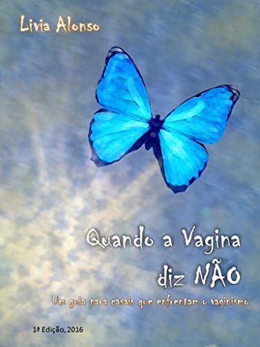 Capa do livro: Quando a vagina diz não: Um guia para casais que enfrentam o vaginismo - Ler Online pdf