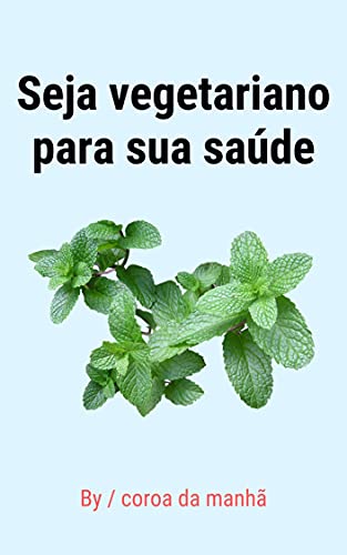Capa do livro: Seja vegetariano para sua saúde - Ler Online pdf