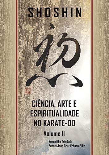 Livro PDF SHOSHIN: Ciência, Arte e Espiritualidade no Karate-Do – Volume II