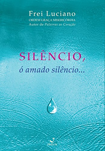 Capa do livro: Silêncio, ó amado silêncio … - Ler Online pdf