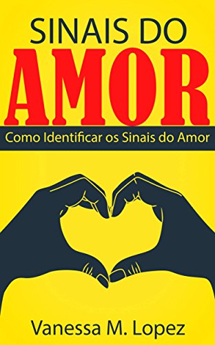 Livro PDF Sinais do Amor: Como Identificar os Sinais do Amor