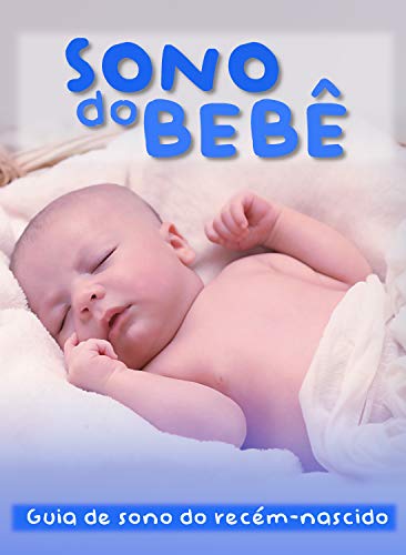 Capa do livro: Sono Do Bebê: Guia De Sono Do Recém Nascido - Ler Online pdf