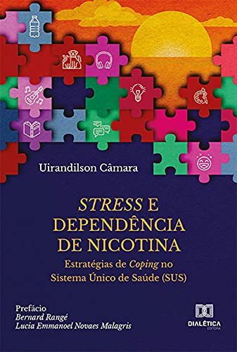 Capa do livro: Stress e Dependência de Nicotina: estratégias de Coping no Sistema Único de Saúde (SUS) - Ler Online pdf