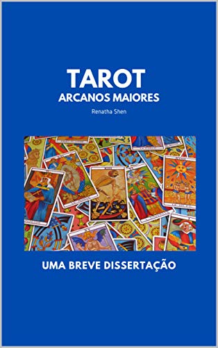 Capa do livro: Tarot – Arcanos Maiores: Uma Breve Dissertação - Ler Online pdf