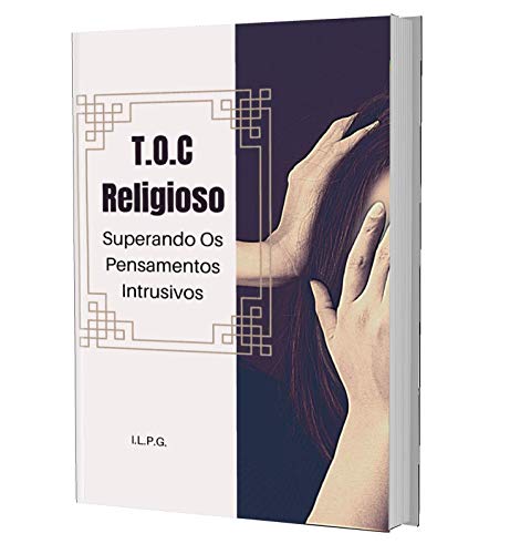 Capa do livro: T.O.C Religioso: Superando Os Pensamentos Intrusivos - Ler Online pdf