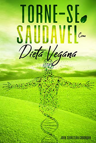 Capa do livro: Torne-Se Saudável Com Dieta Vegana - Ler Online pdf