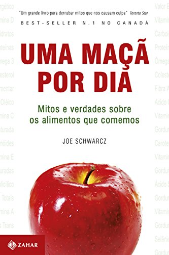 Capa do livro: Uma maçã por dia: Mitos e verdades sobre os alimentos que comemos - Ler Online pdf