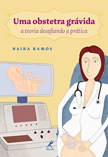 Capa do livro: Uma obstetra grávida: teoria desafiando a prática - Ler Online pdf