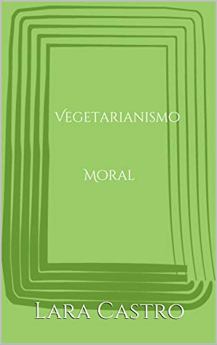 Capa do livro: Vegetarianismo Moral - Ler Online pdf