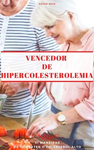 Livro PDF Vencedor de colesterol alto: 51 maneiras de combater o colesterol alto