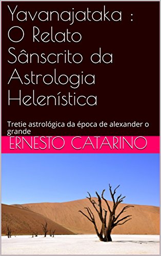Livro PDF Yavanajataka : O Relato Sânscrito da Astrologia Helenística: Tretie astrológica da época de alexander o grande