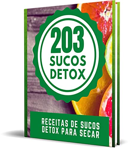 Livro PDF 203 Sucos Detox: Receitas de Sucos Detox Para Secar