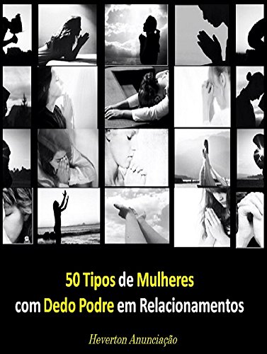 Capa do livro: 50 Tipos de Mulheres com Dedo Podre em Relacionamentos - Ler Online pdf
