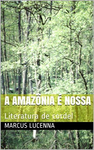 Livro PDF A amazônia é nossa: Literatura de cordel