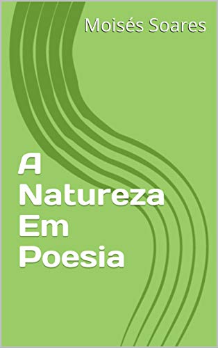 Capa do livro: A Natureza Em Poesia - Ler Online pdf