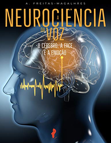 Livro PDF: A Neurociência da Voz – O Cérebro, a Face e a Emoção