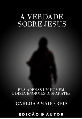 Livro PDF: A Verdade Sobre Jesus