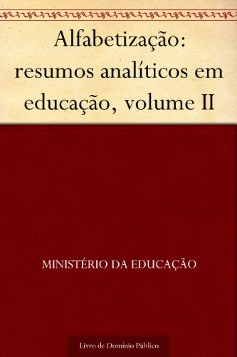 Livro PDF Alfabetização: resumos analíticos em educação, volume II