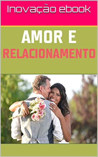 Capa do livro: Amor e Relacionamentos - Ler Online pdf