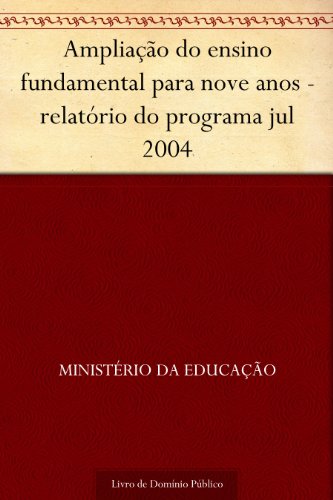 Livro PDF Ampliação do ensino fundamental para nove anos – relatório do programa jul 2004
