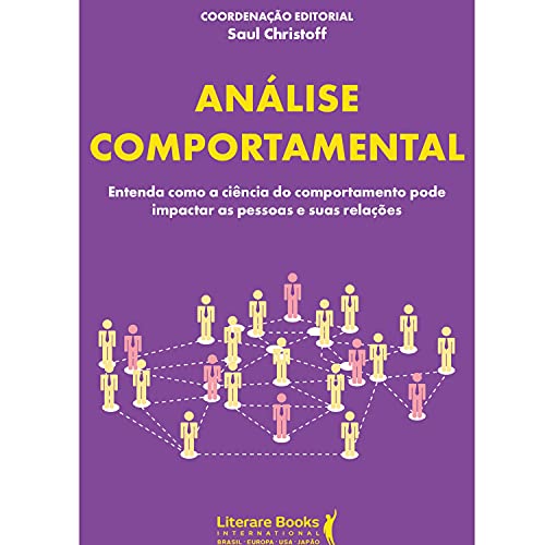 Capa do livro: Análise Comportamental: entenda como a ciência do comportamento pode impactar as pessoas e suas relações - Ler Online pdf