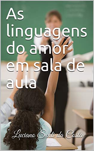 Livro PDF: As linguagens do amor em sala de aula