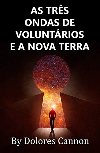 Livro PDF: AS TRÊS ONDAS DE VOLUNTÁRIOS E A NOVA TERRA