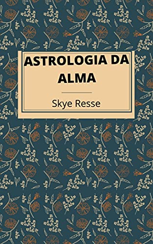 Capa do livro: ASTROLOGIA DA ALMA - Ler Online pdf