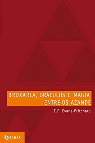 Livro PDF: Bruxaria, oráculos e magia entre os Azande (Antropologia Social)