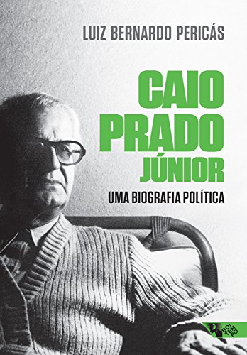 Livro PDF Caio Prado Júnior: uma biografia política