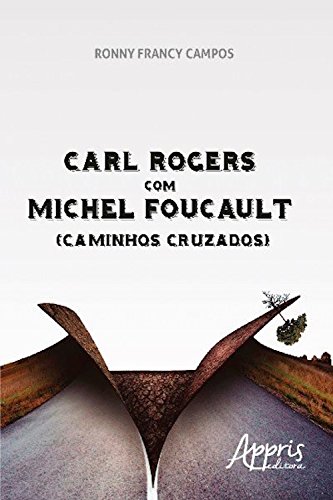Livro PDF: Carl Rogers com Michel Foucault (Caminhos Cruzados)