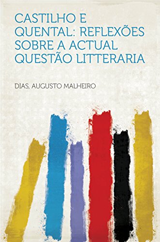 Livro PDF: Castilho e Quental: Reflexões sobre a actual questão litteraria