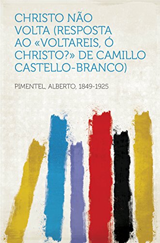 Livro PDF Christo não volta (Resposta ao «Voltareis, ó Christo?» de Camillo Castello-Branco)