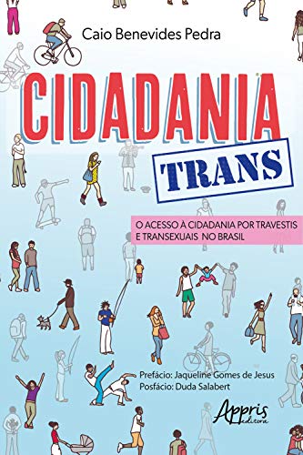 Capa do livro: Cidadania Trans: O Acesso à Cidadania por Travestis e Transexuais no Brasil - Ler Online pdf