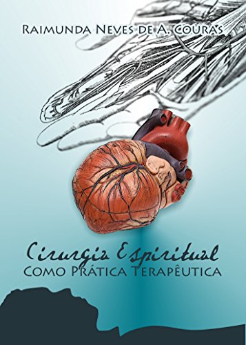 Capa do livro: Cirurgia Espiritual: Como Prática Terapêutica - Ler Online pdf