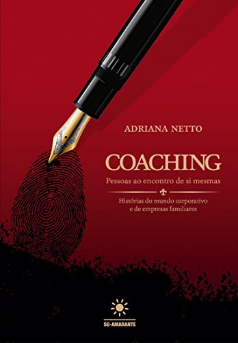 Capa do livro: Coaching: Pessoas ao encontro de si mesmas – Histórias do mundo corporativo e de empresas familiares - Ler Online pdf