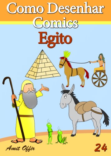 Livro PDF Como Desenhar Comics: Egito (Livros Infantis Livro 24)