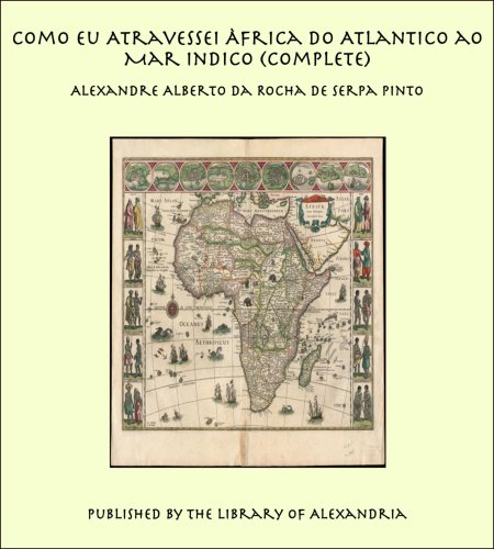 Livro PDF Como eu Atravessei Àfrica do Atlantico ao Mar Indico (Complete)