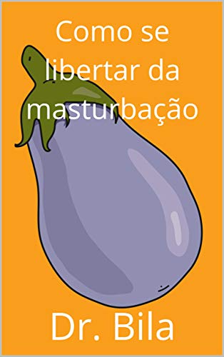 Capa do livro: Como se libertar da masturbação - Ler Online pdf